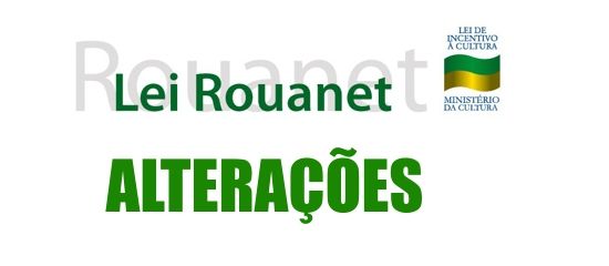 Novas Regras Lei Rouanet 2024